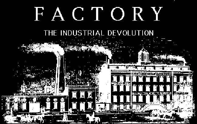 Cover image for Factory: The Industrial Devolution