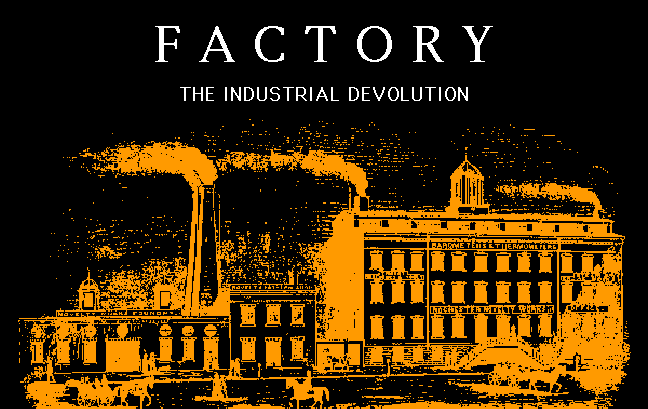 Cover image for Factory: The Industrial Devolution (colour)